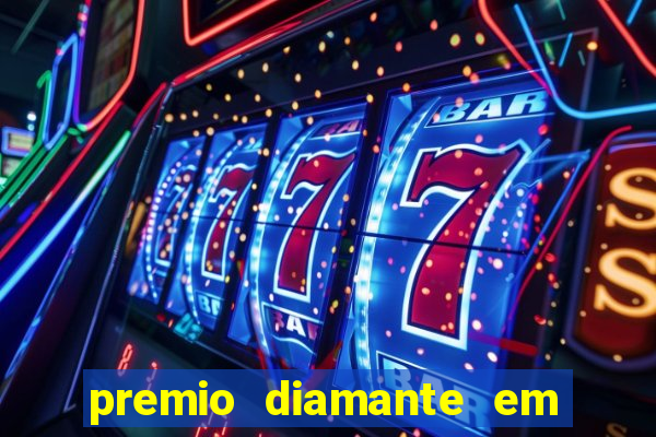 premio diamante em dinheiro blaze